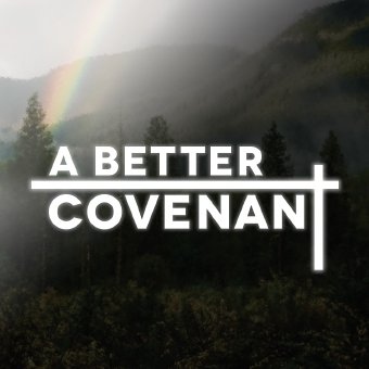 A Better Covenant